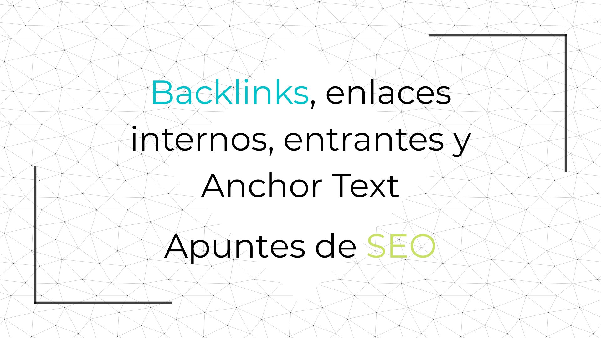 Backlinks - Enlaces internos y entrantes en SEO