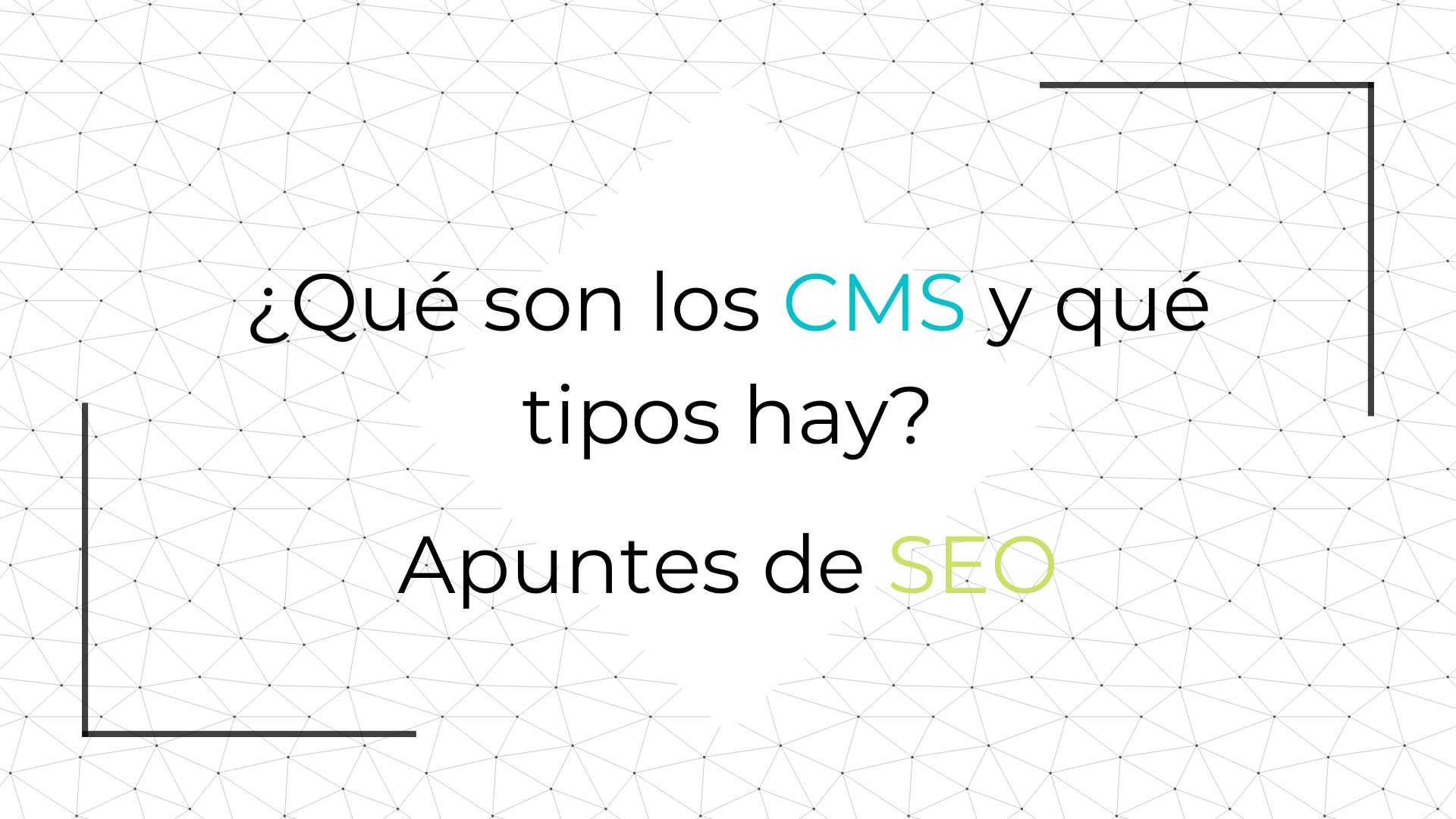 ¿Qué son los CMS y cuáles tipos hay?