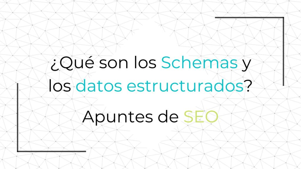 Qué son los Schemas y datos estructurados
